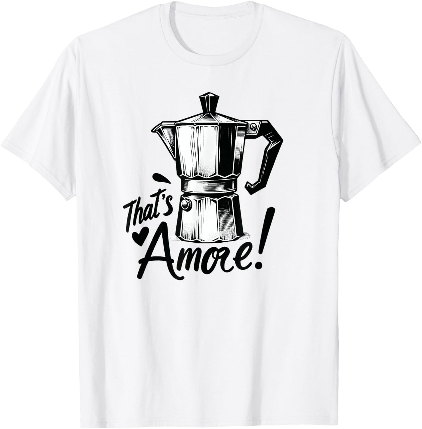 Funny Retro That's Moka Italian Coffee Pot Espresso Amore T-Shirt - T-Shirt | White