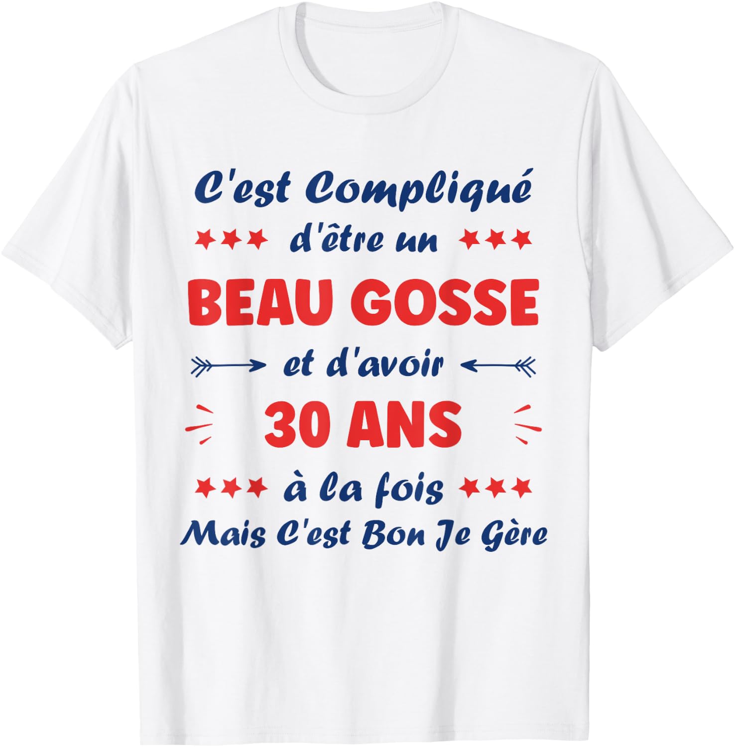 Beau Gosse 30 Years Funny Man Birthday 30 Years T-Shirt - T-Shirt | White
