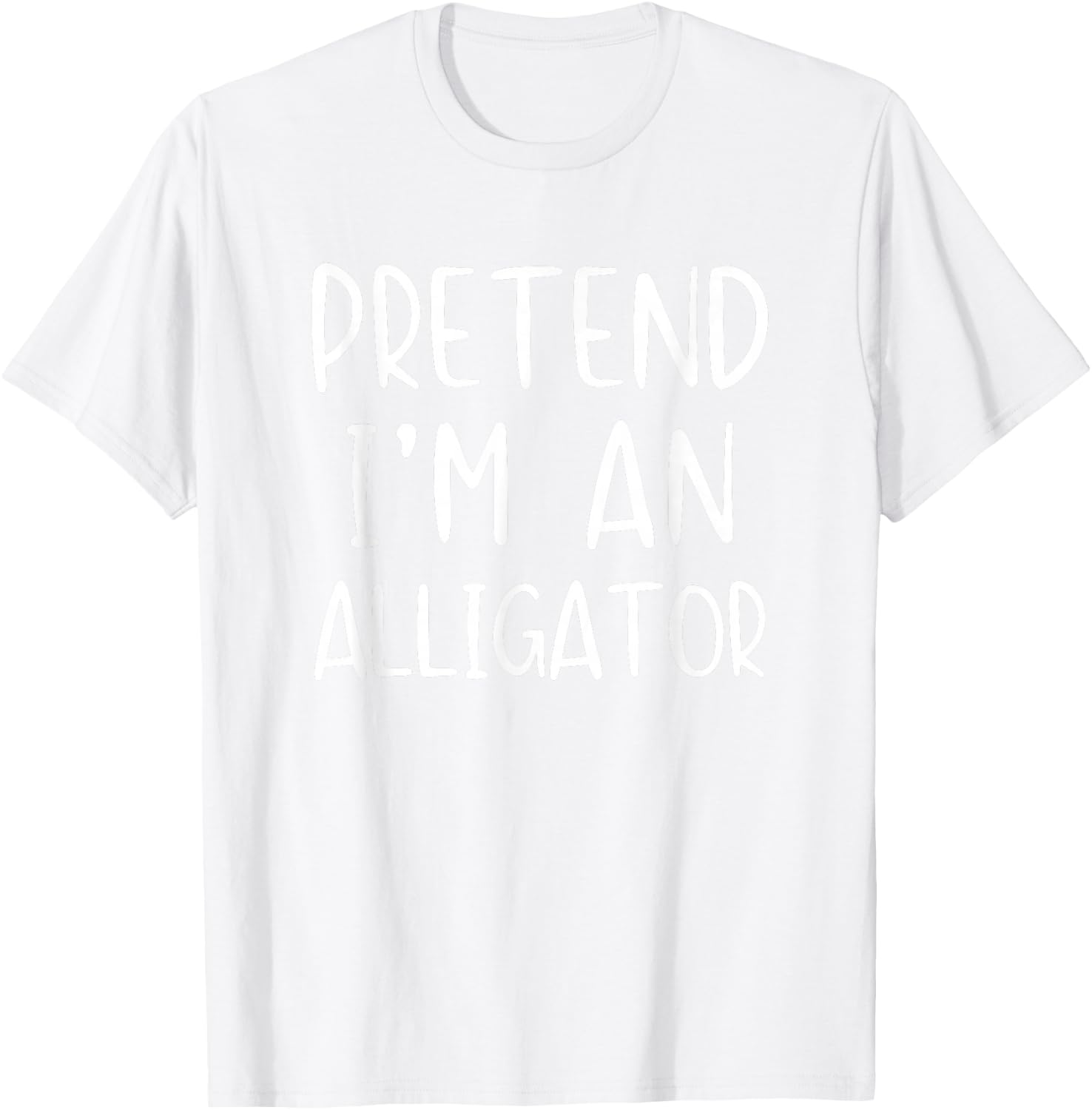 Pretend I'm An Alligator Costume Halloween Simple Adult Kid T-Shirt - T-Shirt | White