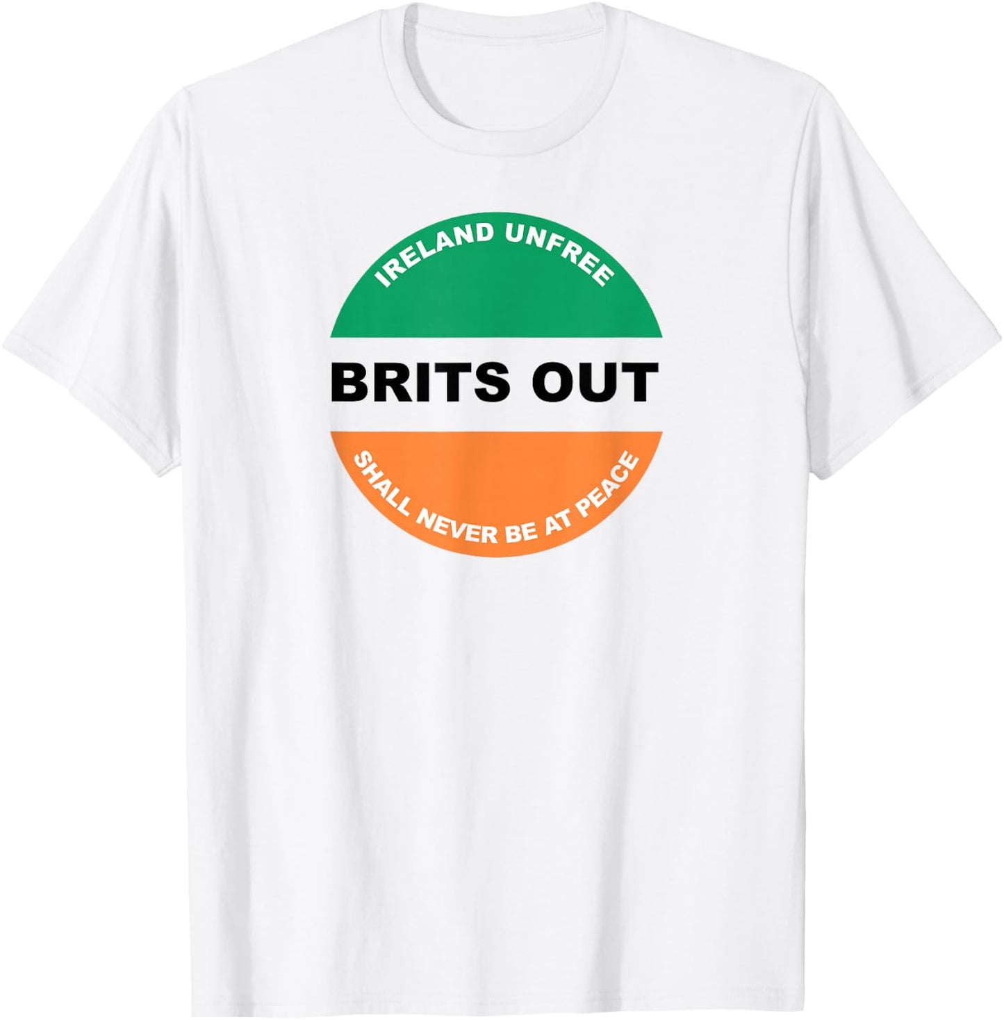 British Troops Out of Ireland Irish Republican T-Shirt - T-Shirt | White