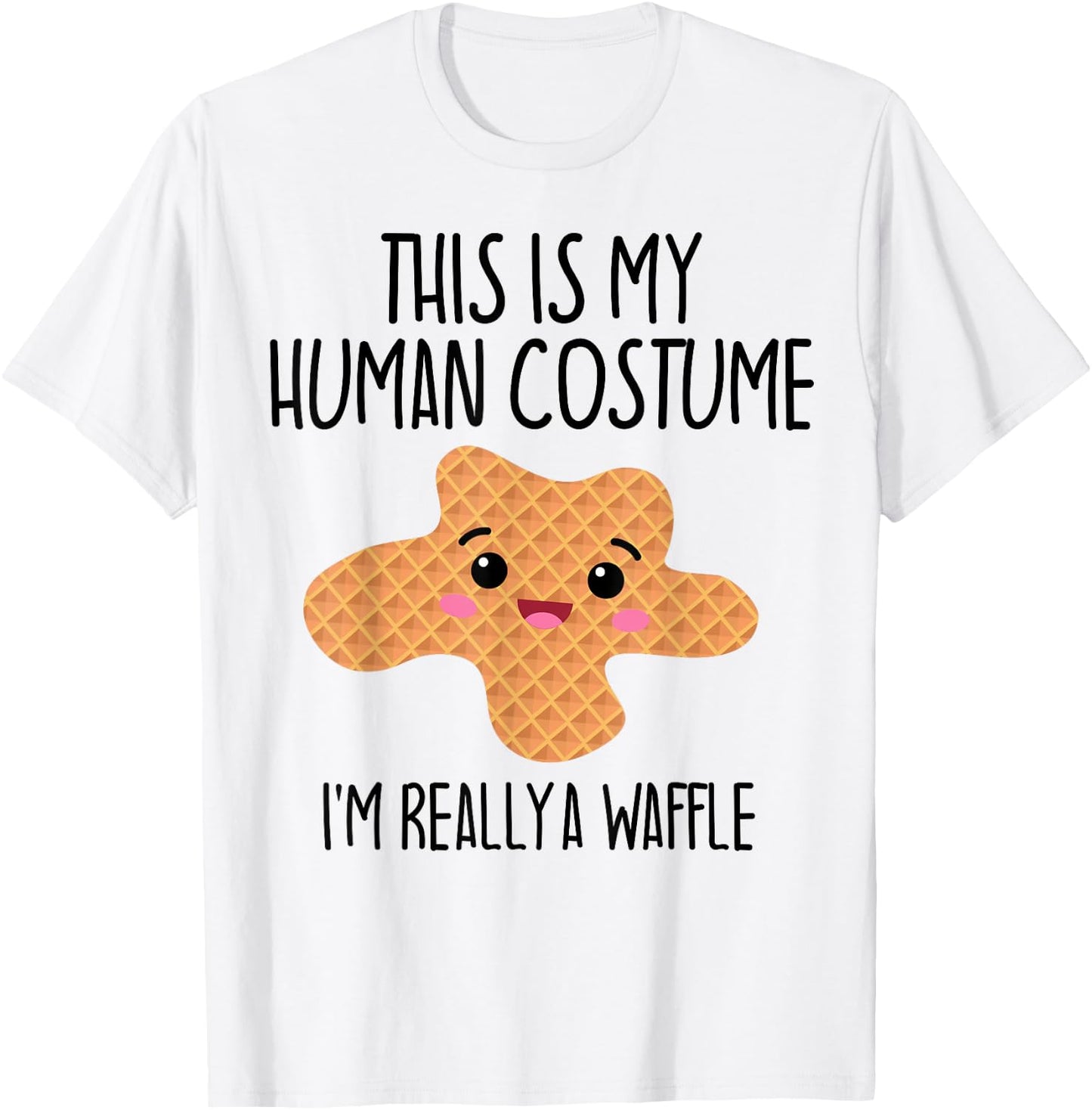 Das ist mein menschliches Kostüm Ich bin wirklich eine Waffel Funny , White T-Shirt - T-Shirt | White