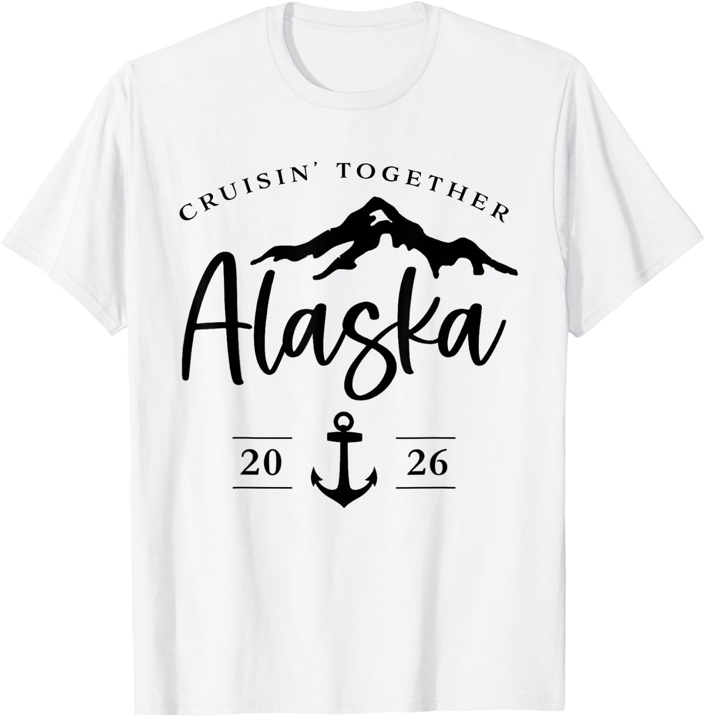 Alaska Cruise 2026 Making Memories Together Vacation Trip T-Shirt - T-Shirt | White