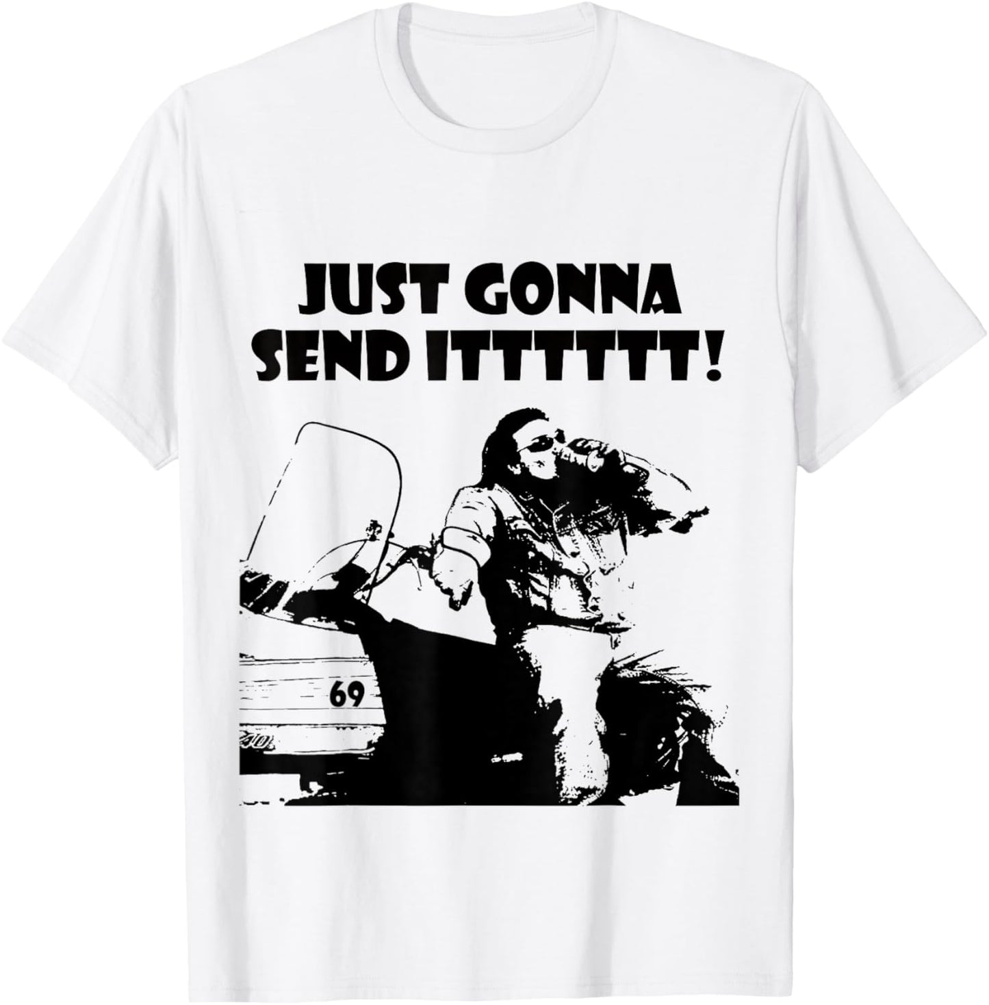 Just Gonna Send It! T-Shirt - T-Shirt | White
