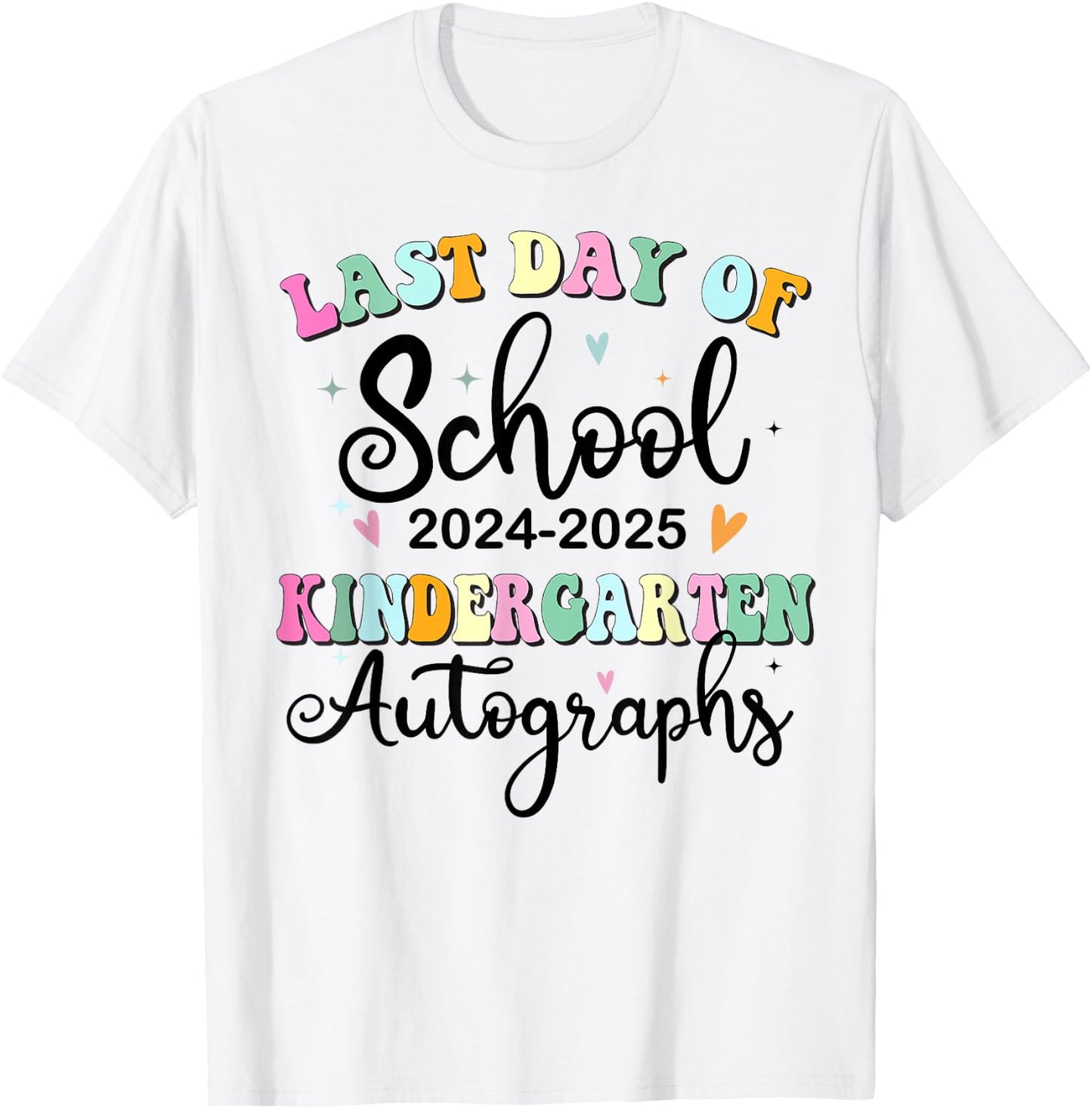 Last Day of School Autograph Kindergarten Boys Girls Summer T-Shirt - T-Shirt | White