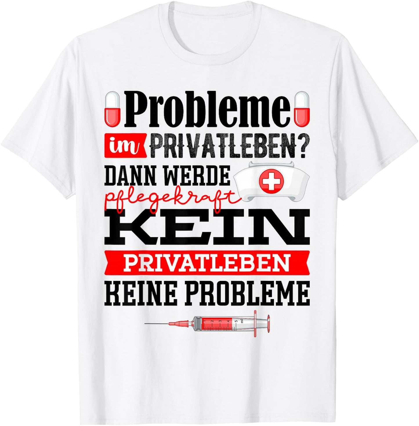 Pflegekraft Spruch Geschenk Krankenschwester Pflegehilfskraf T-Shirt - T-Shirt | White