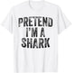 Pretend I'm A Shark Family Lazy Easy Halloween Party Costume T-Shirt - T-Shirt | White