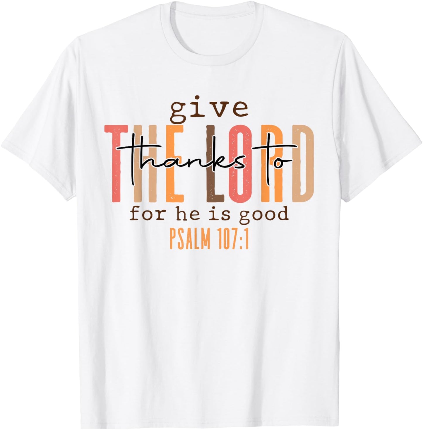 Vintage Give Thanks To The Lord For He Is Good Thanksgiving T-Shirt - T-Shirt | White