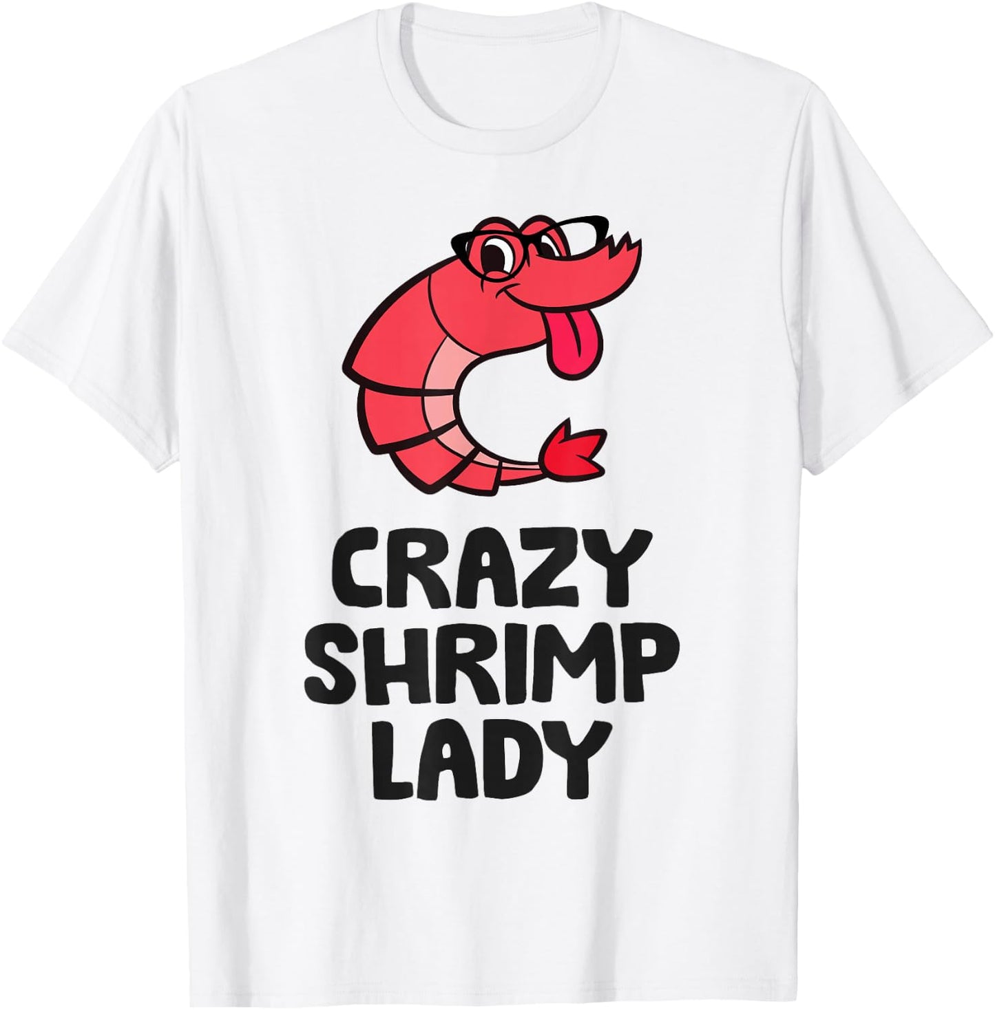 Crazy Shrimp Lady T-Shirt - T-Shirt | White