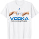 VODKA - CONNECTING PEOPLE X Erschaffung Adam Vodka Party , White T-Shirt - T-Shirt | White