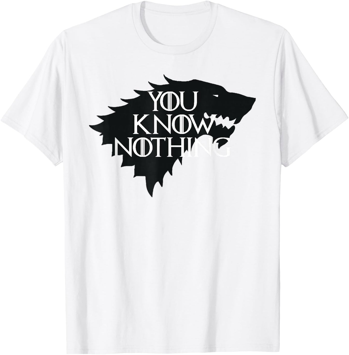 You Know Nothing T Shirt T-Shirt - T-Shirt | White