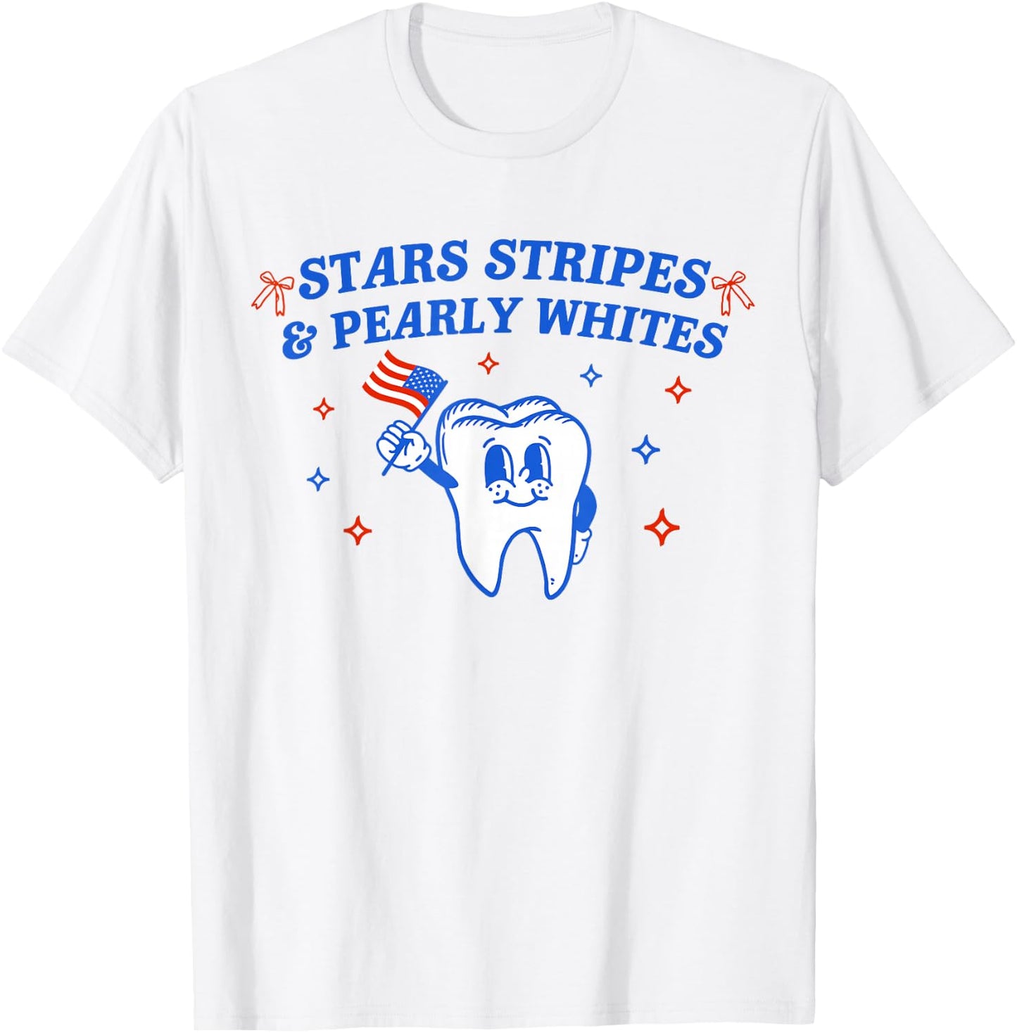 Stars Stripes & Pearly Whites American Dentist 4th Of July T-Shirt - T-Shirt | White