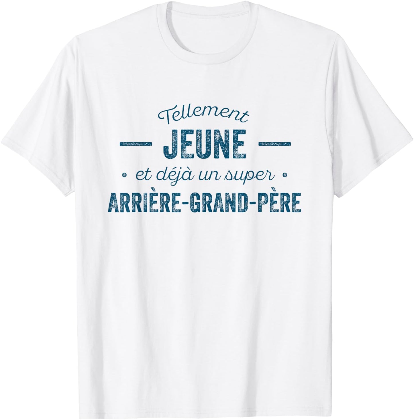 Jeune Arrière-Grand-Père Humour Fête Anniversaire , white, S T-Shirt - T-Shirt | White
