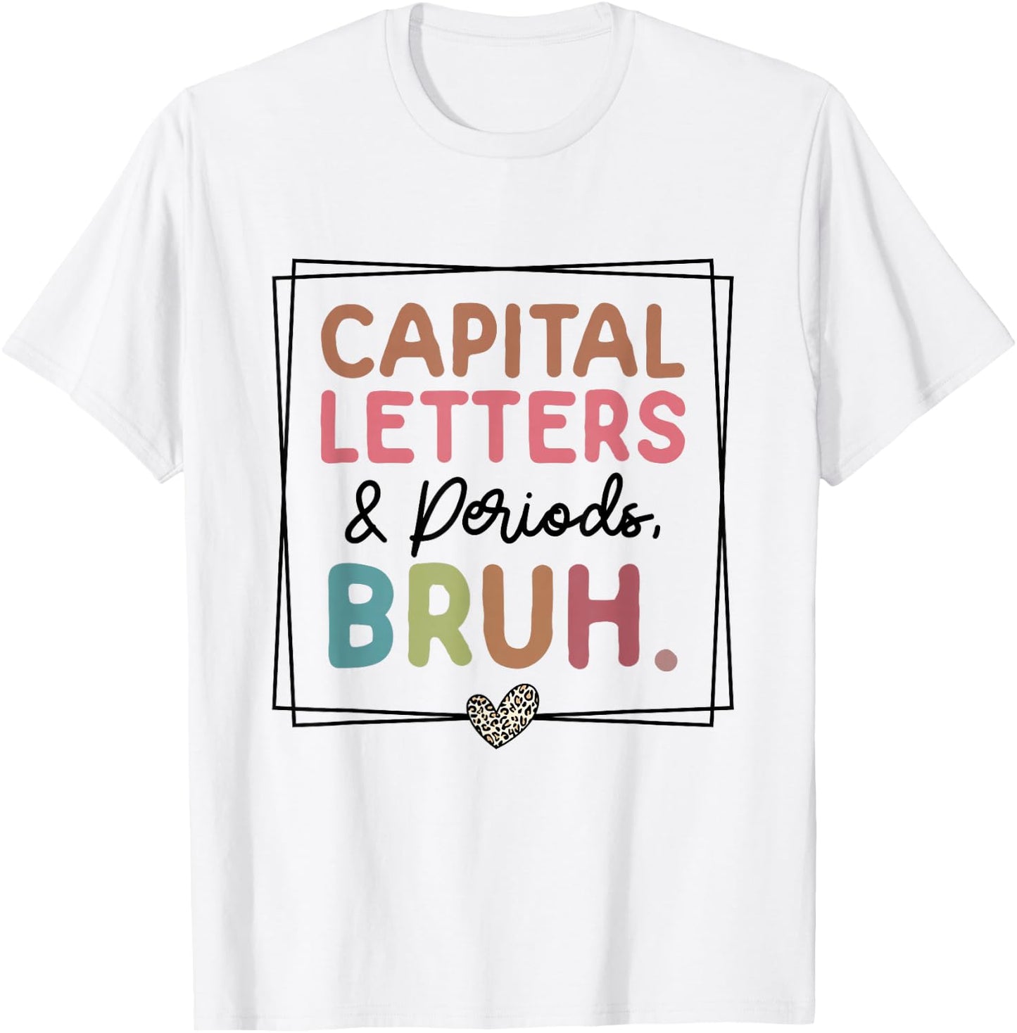 Capital Letters And Periods Bruh T-Shirt - T-Shirt | White