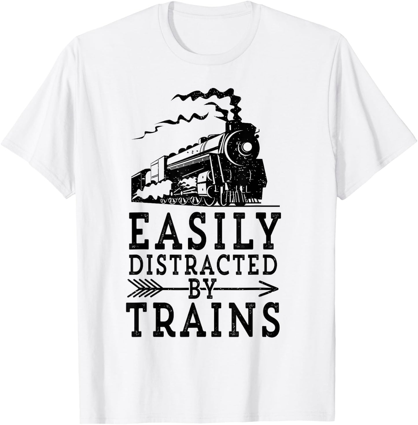 Steam Engine Locomotive Gift - Easily Distracted by Trains T-Shirt - T-Shirt | White