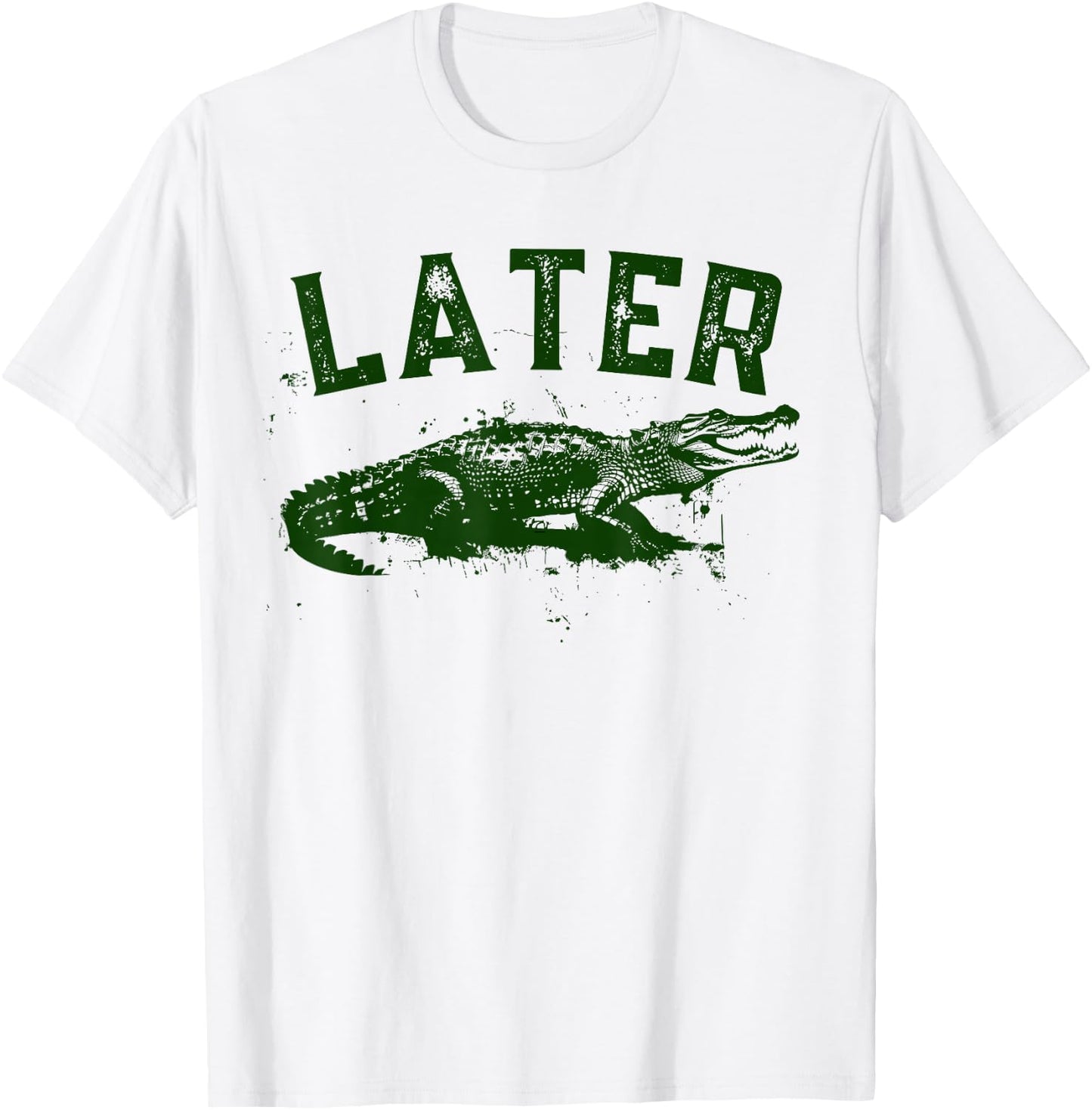 Later Gator Shirt | Funny Alligator & Women T-Shirt - T-Shirt | White