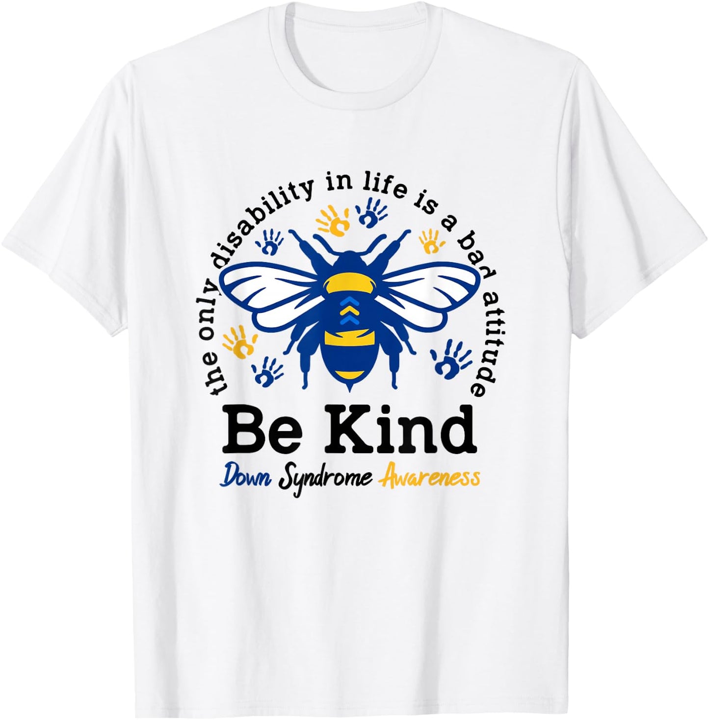 World Down Syndrome Day Be Kind Awareness Ribbon Bee T-Shirt - T-Shirt | White