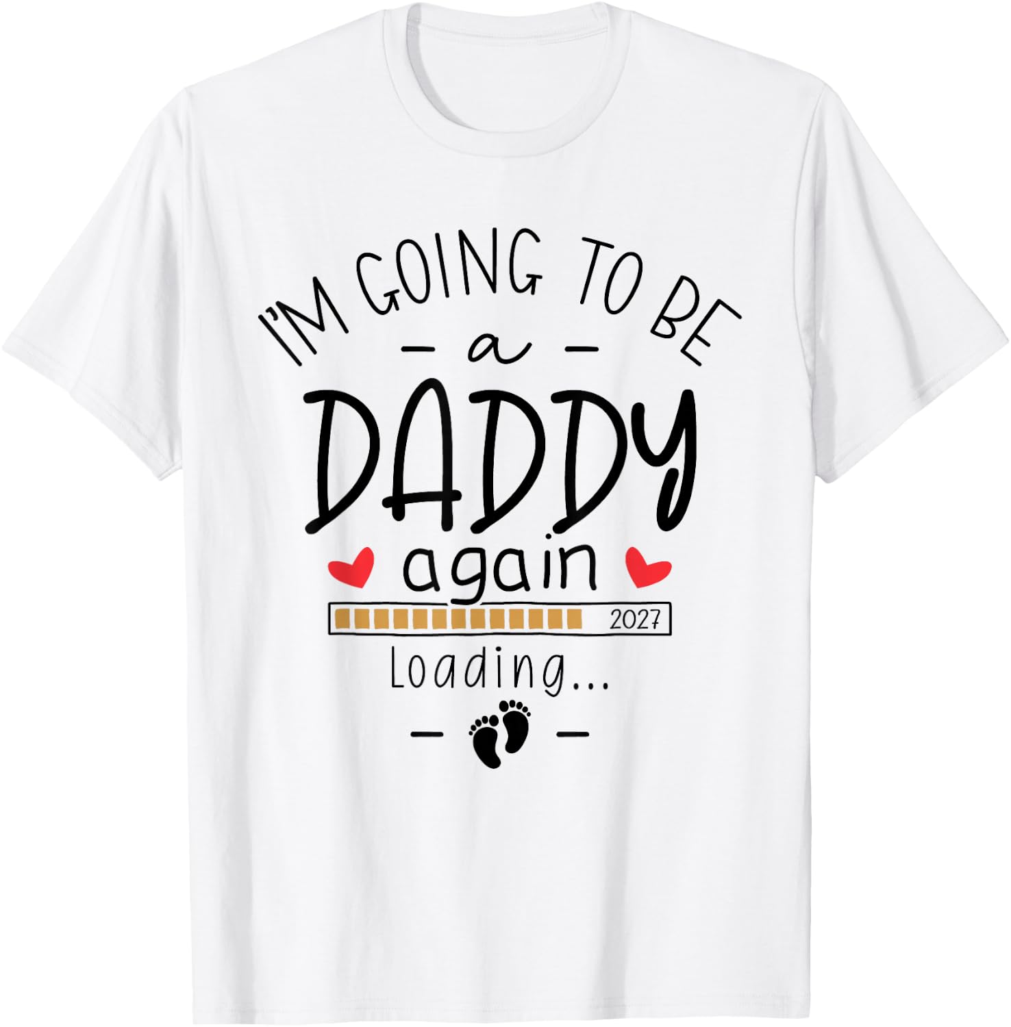 2nd Baby Announcement Dad I’m Going to Be a Daddy Again 2027 T-Shirt - T-Shirt | White