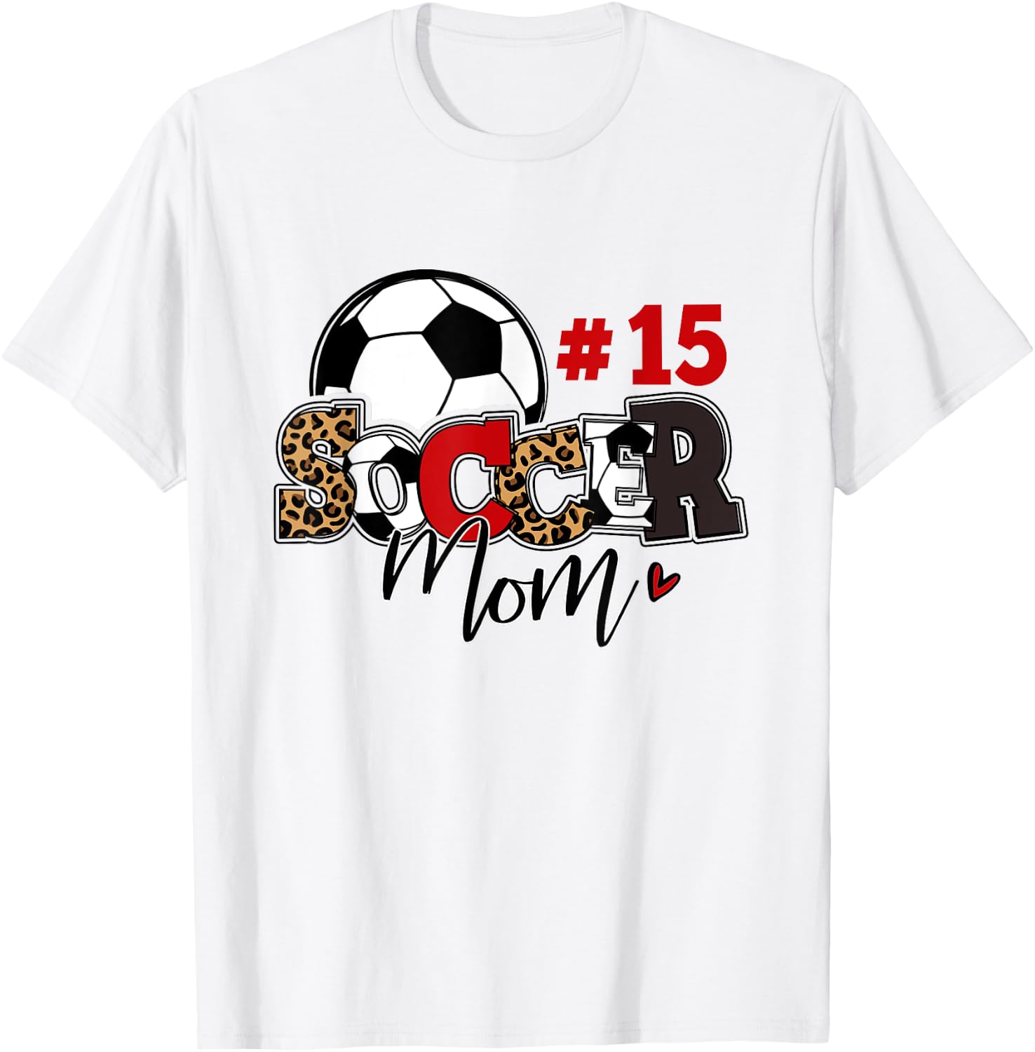 Soccer Mom 15 Custom Number Mothers Day Soccer Lover T-Shirt - T-Shirt | White
