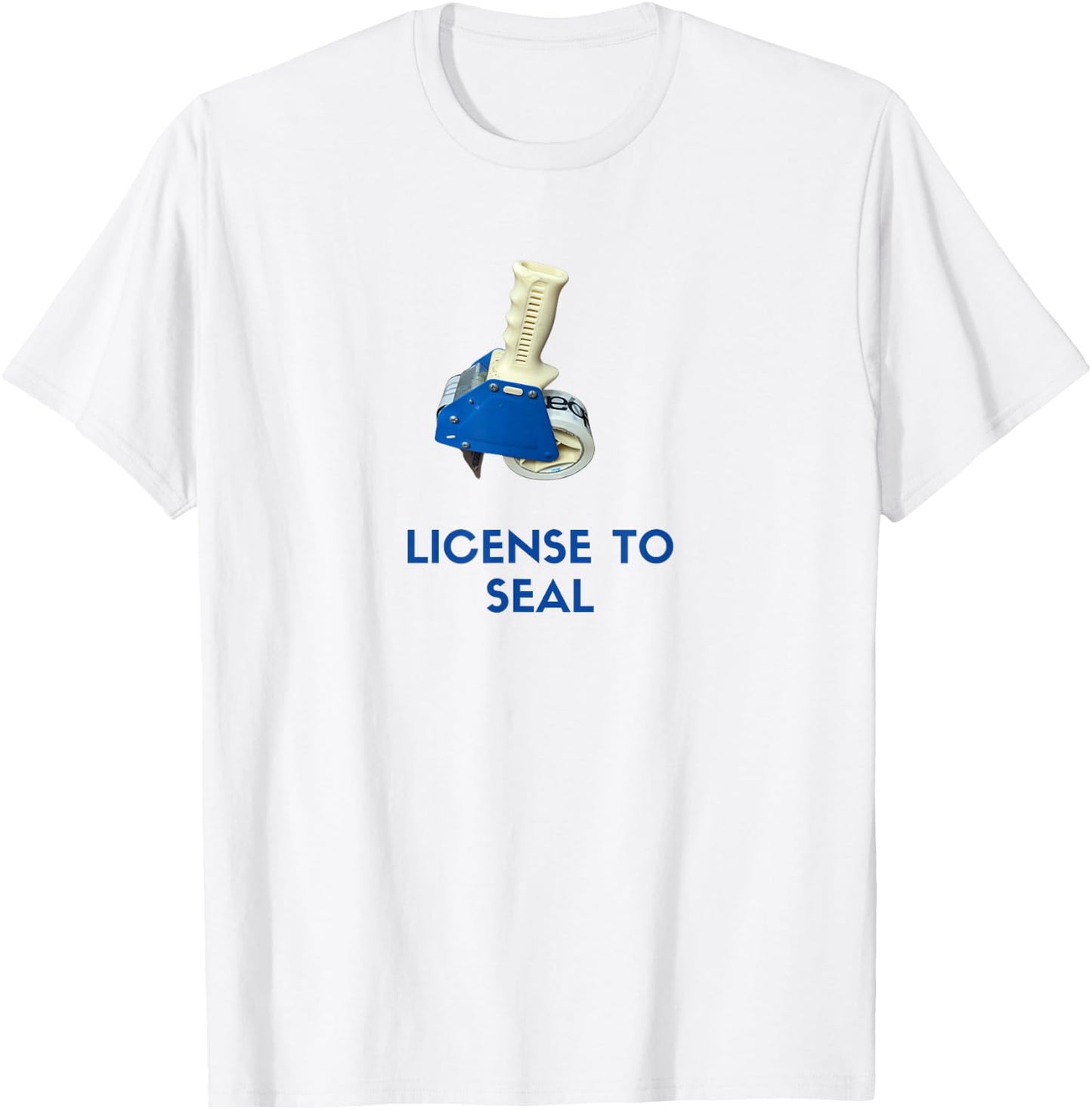 License to Seal - Funny Tape Gun Design for Packaging Pros T-Shirt - T-Shirt | White