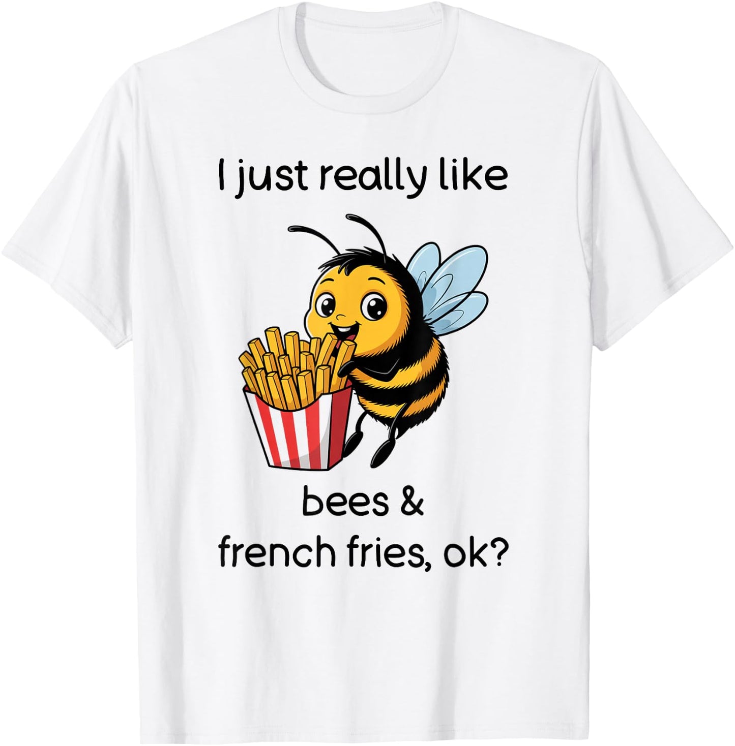 Funny French Fries Bee Shirt French Fries and Bees T-Shirt - T-Shirt | White