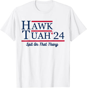 Hawk Tuah 24 Spit On That Thang T-Shirt - T-Shirt | White