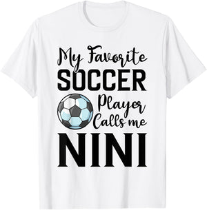 My Favorite Soccer Player Calls Me Nini Soccer T-Shirt - T-Shirt | White
