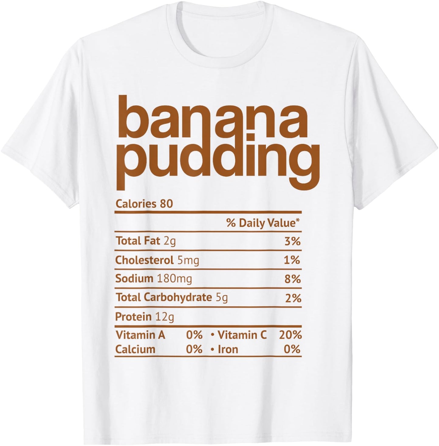 Banana Pudding Nutrition Facts Funny Thanksgiving Christmas T-Shirt - T-Shirt | White