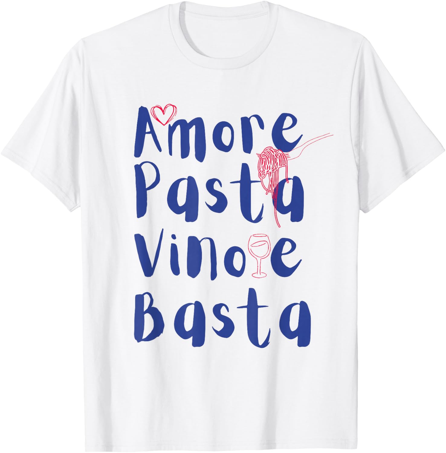 Amore Pasta vino e basta Italien Sommer T-Shirt - T-Shirt | White