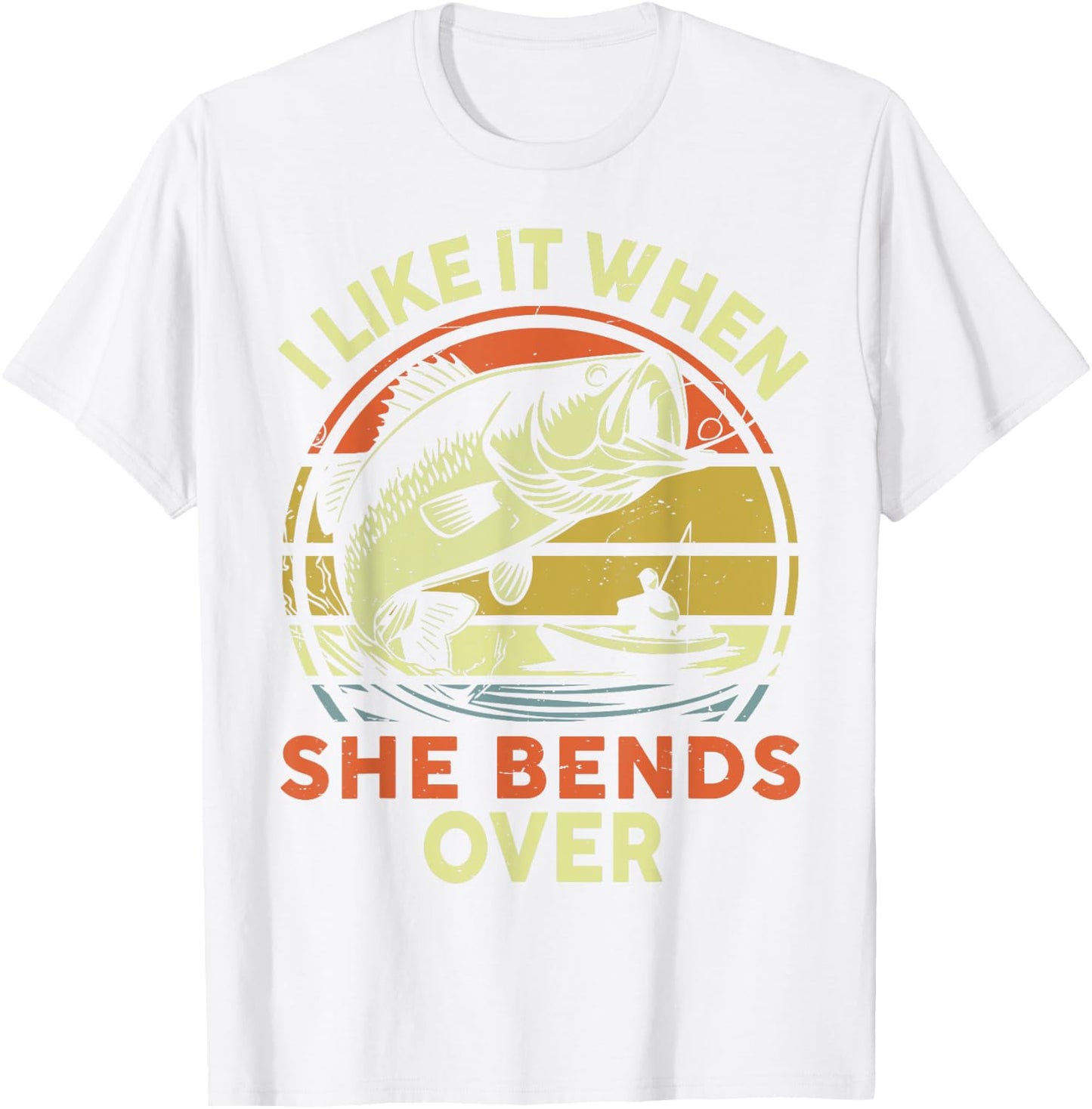 Step Dad I Like When She Bends Over Funny Kayak Fishing T-Shirt - T-Shirt | White