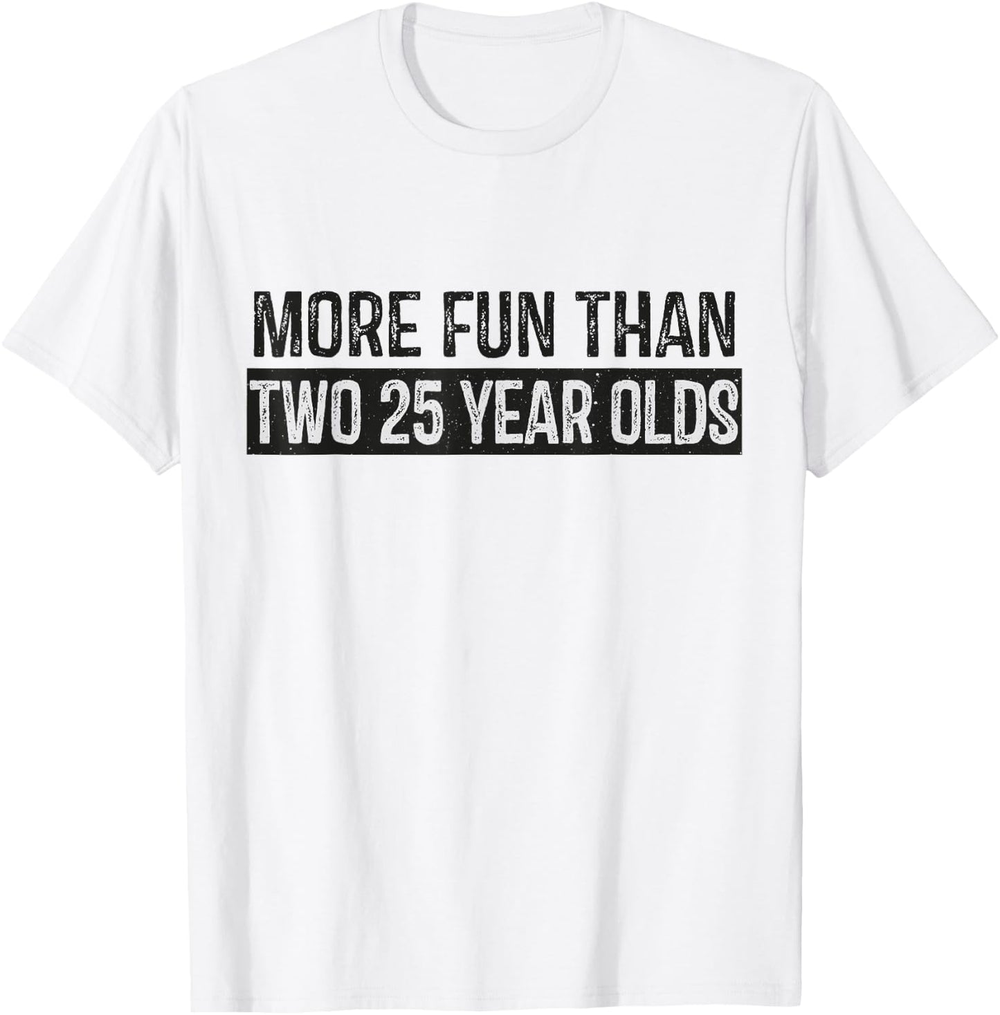 More Fun Than 2 25 Year Olds Cute 50th Birthday Party Funny T-Shirt - T-Shirt | White