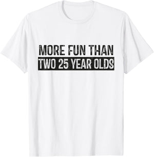 More Fun Than 2 25 Year Olds Cute 50th Birthday Party Funny T-Shirt - T-Shirt | White