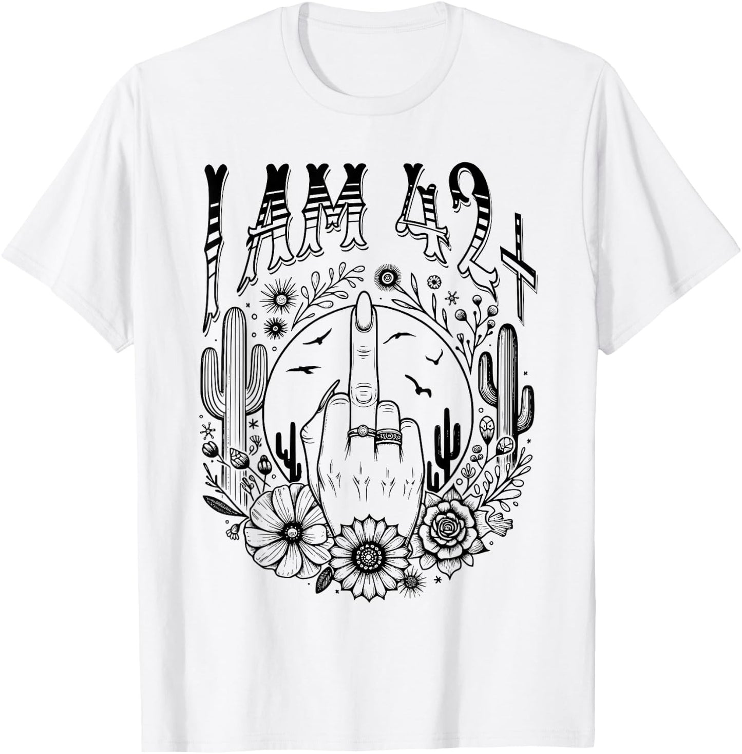 Funny 43th Birthday I Am 42 Plus 1 Middle Finger 42+1, im 43 T-Shirt - T-Shirt | White