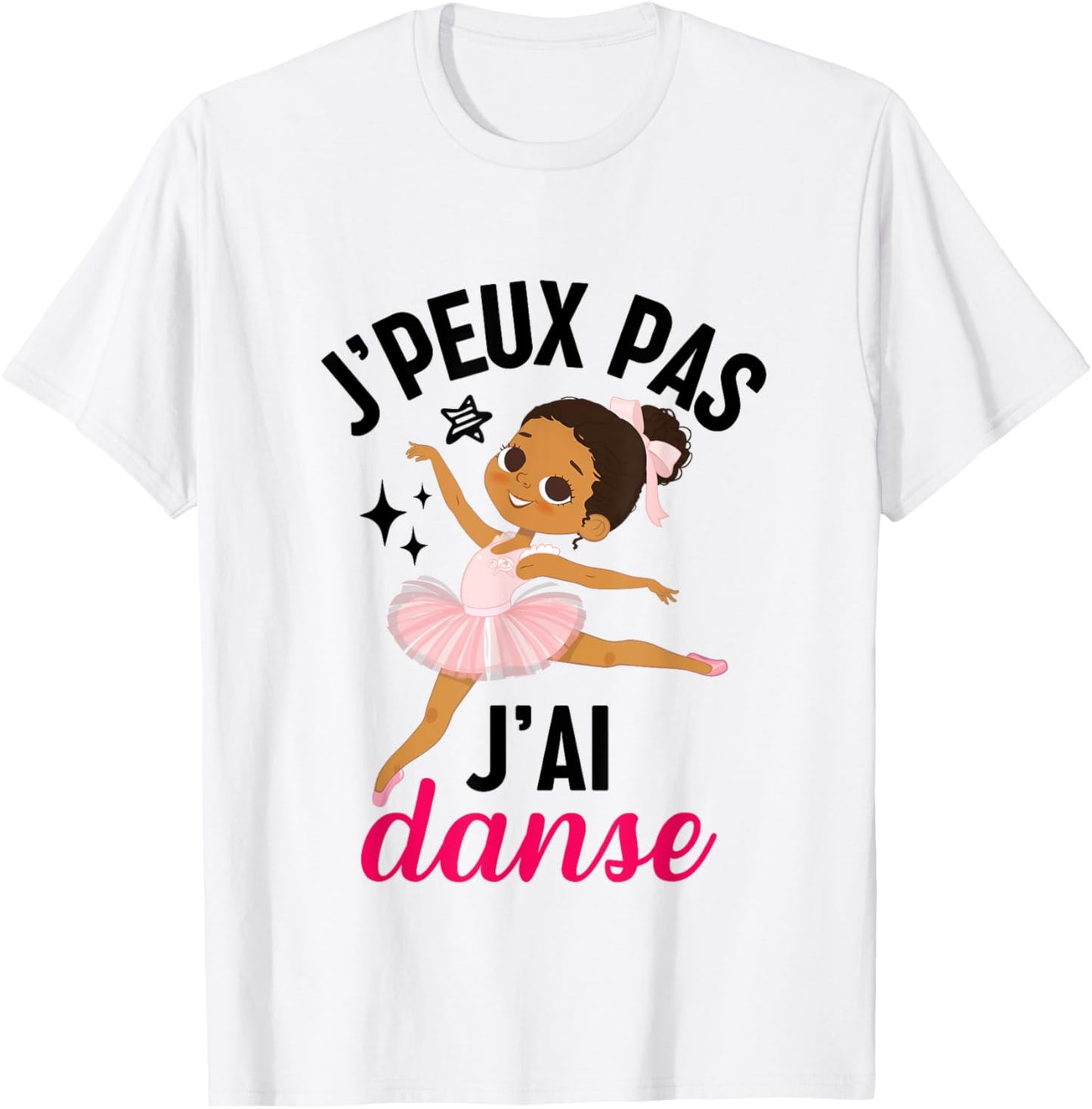 J'peux pas j'ai danse danseuse ballerine gift girl , white T-Shirt - T-Shirt | White