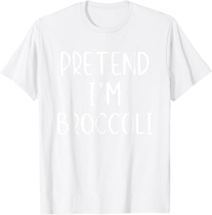 Pretend I'm A Broccoli Costume Halloween Simple Adult Kid T-Shirt - T-Shirt | White