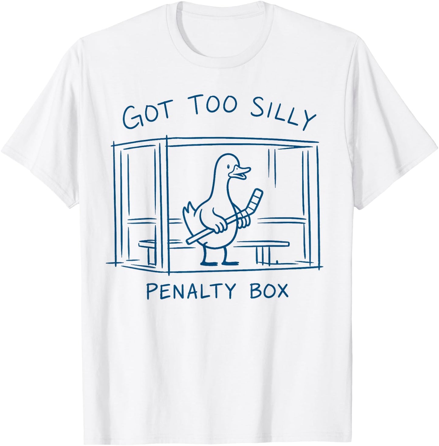Got Too Silly Penalty Box Funny Hockey Player Goose Quote T-Shirt - T-Shirt | White