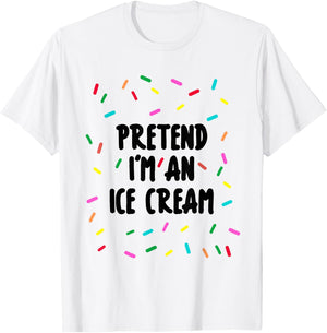 Simply Halloween Ice Cream Costume Pretend I'm an Ice Cream , White T-Shirt - T-Shirt | White