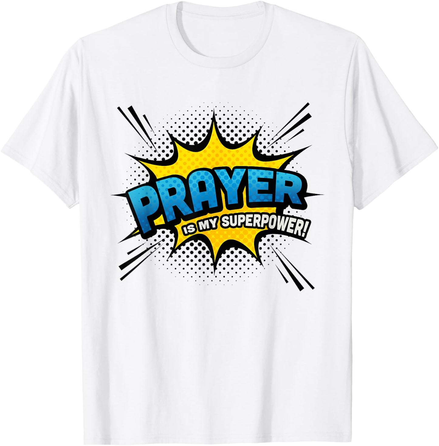 Prayer is my Superpower! - Fun Comic Book Religious T-Shirt - T-Shirt | White