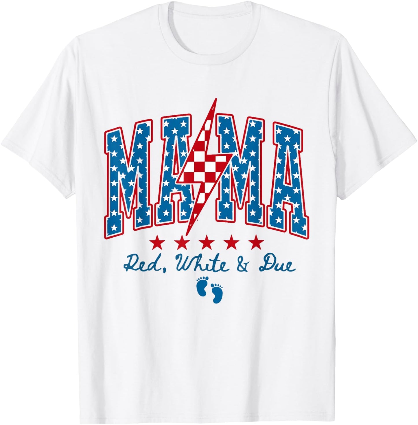 Funny Mama Red White and Due 4th of July Pregnancy Patriotic T-Shirt - T-Shirt | White