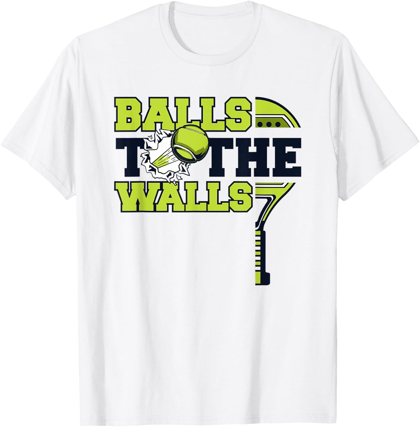 Balls To The Walls Paddleball Padel Tennis Padel T-Shirt - T-Shirt | White