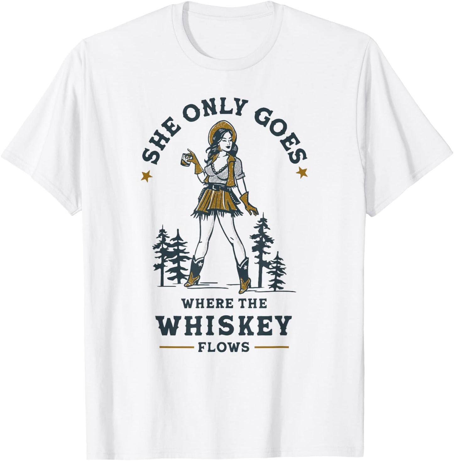 Go Where The Whiskey Flows Shirt! Retro Texas Cowgirl T-Shirt - T-Shirt | White