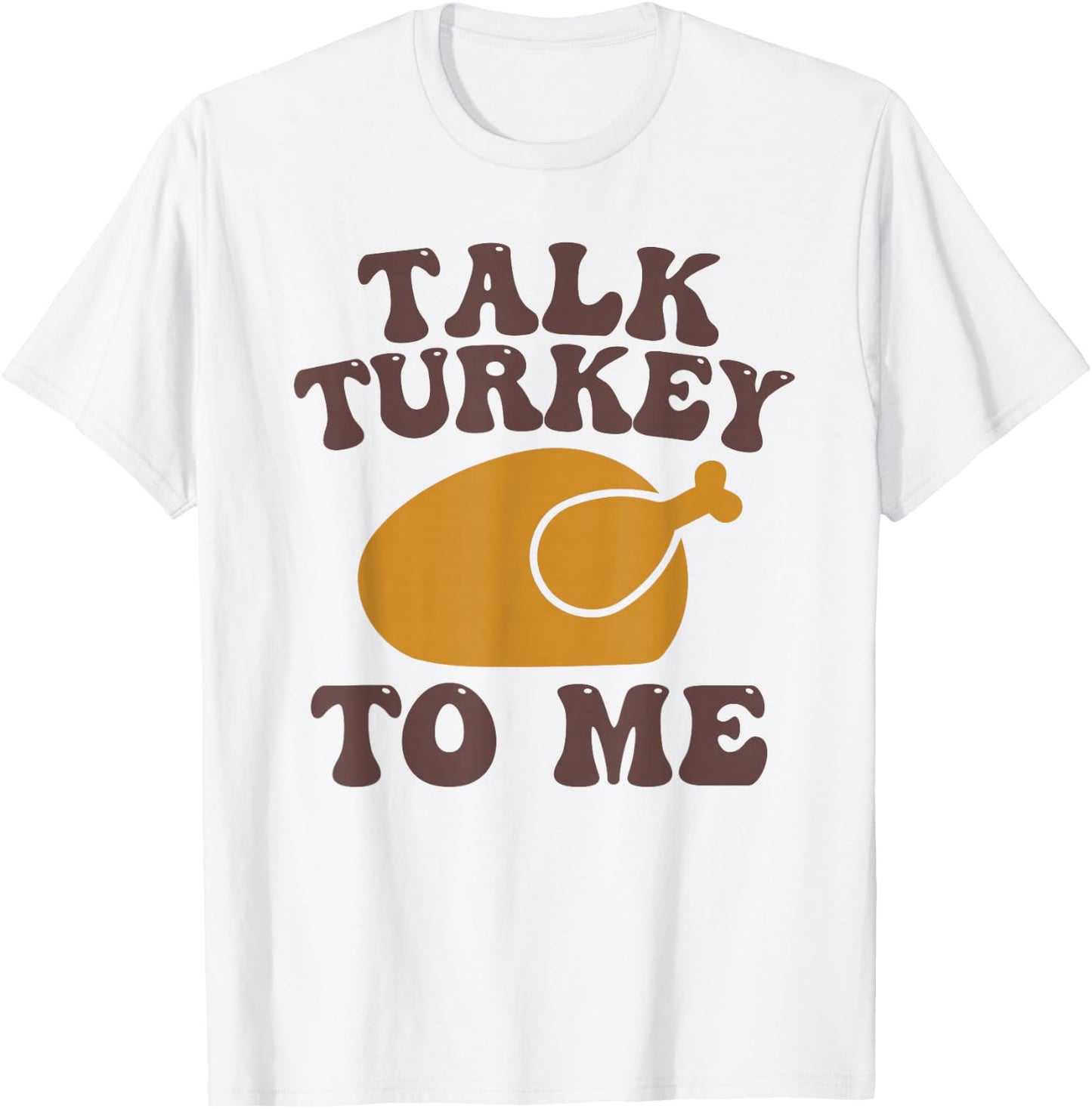 Thanksgiving Family Matching Outfit Talk Turkey to Me T-Shirt - T-Shirt | White