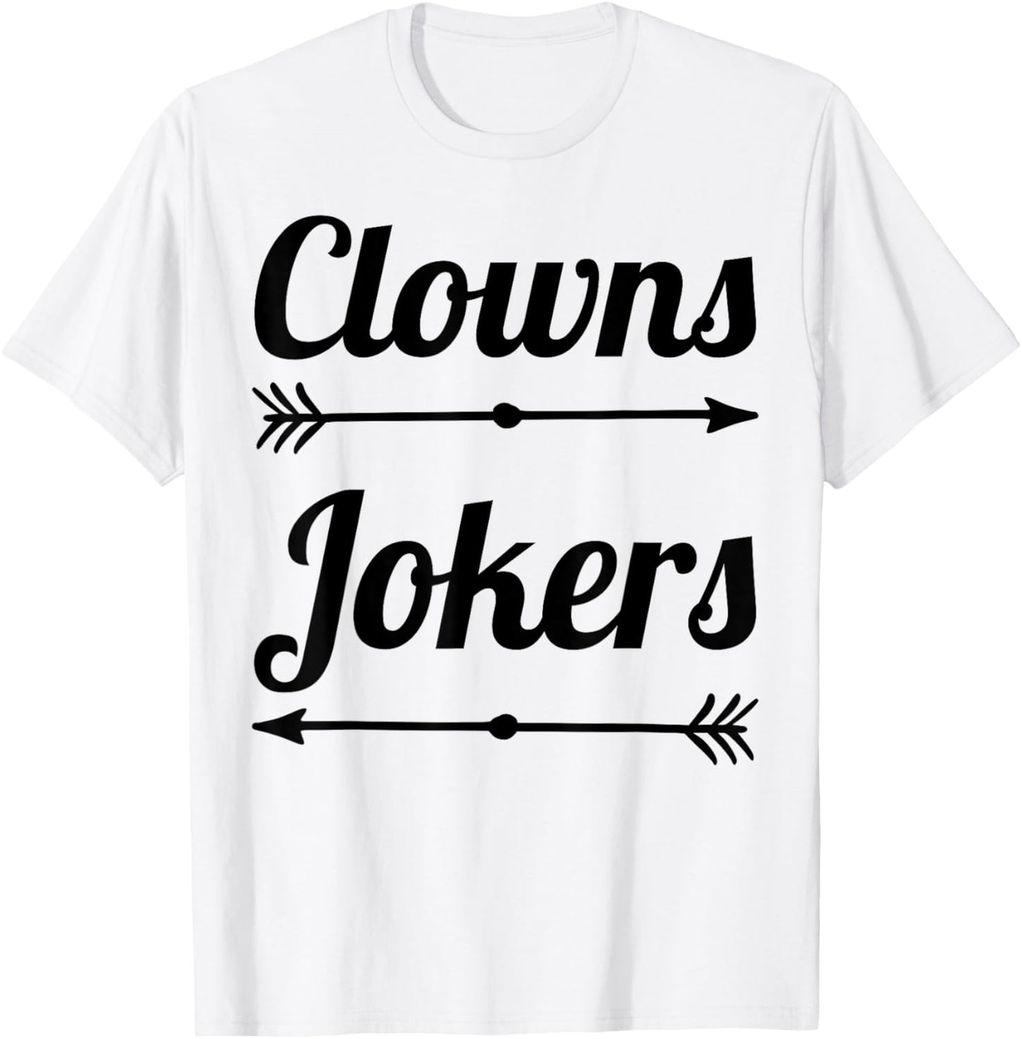 Clowns to The Left Jokers to The Right Arrow Funny Political T-Shirt - T-Shirt | White