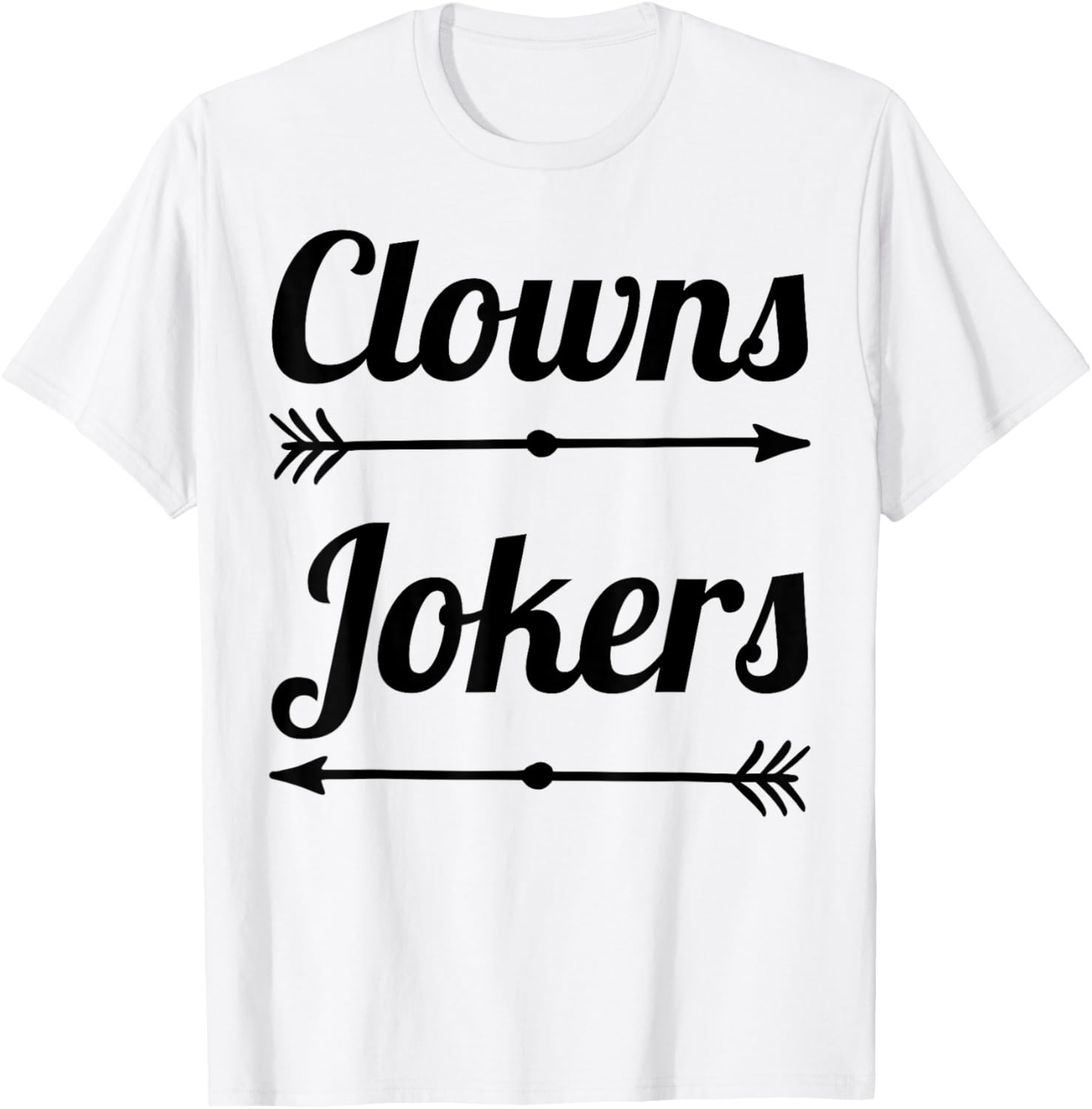 Clowns to The Left Jokers to The Right Arrow Funny Political T-Shirt - T-Shirt | White