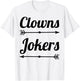Clowns to The Left Jokers to The Right Arrow Funny Political T-Shirt - T-Shirt | White