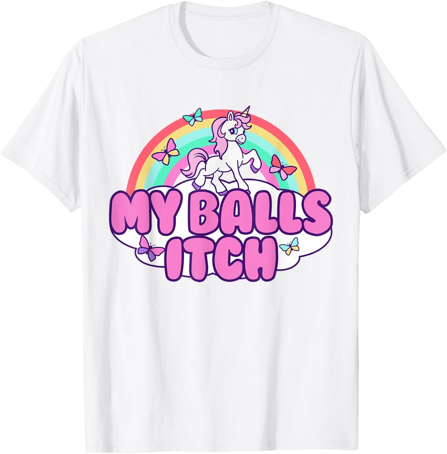 My Balls Itch Funny Unicorn Ironic Bad Joke Sarcastic Weird T-Shirt - T-Shirt | White