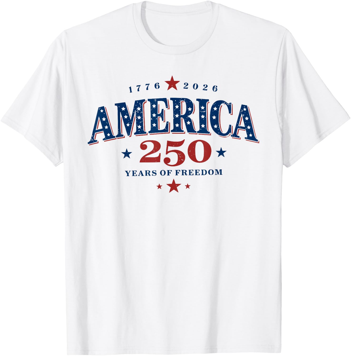 250 Years of Freedom America USA 250th Anniversary Patriotic T-Shirt - T-Shirt | White