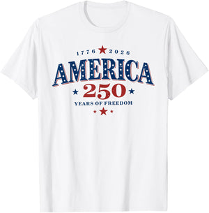 250 Years of Freedom America USA 250th Anniversary Patriotic T-Shirt - T-Shirt | White