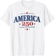 250 Years of Freedom America USA 250th Anniversary Patriotic T-Shirt - T-Shirt | White