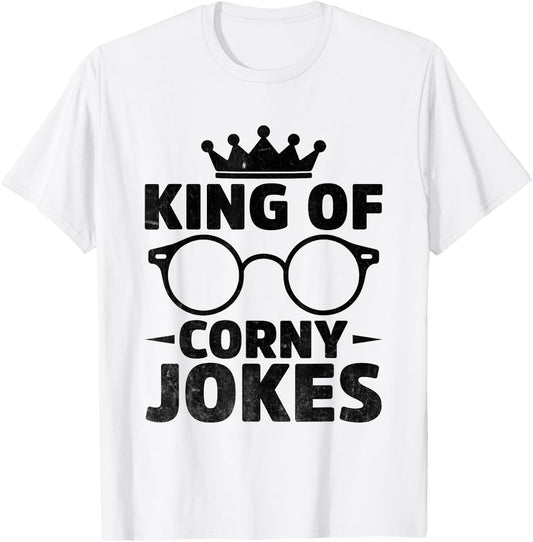 King Of Corny Jokes Dad Joke T-Shirt - T-Shirt | White