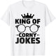 King Of Corny Jokes Dad Joke T-Shirt - T-Shirt | White